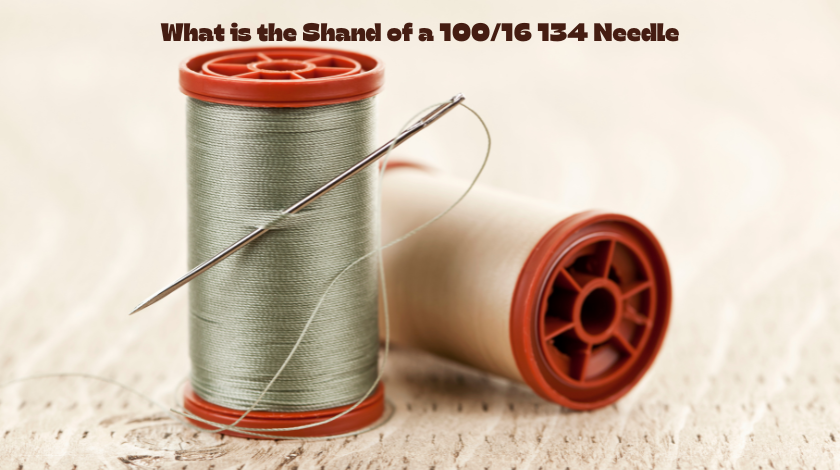 What is the Shand of a 100/16 134 Needle