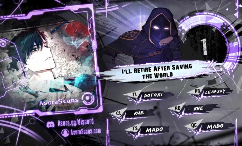 Ill Retire After Saving the World Ch 1​