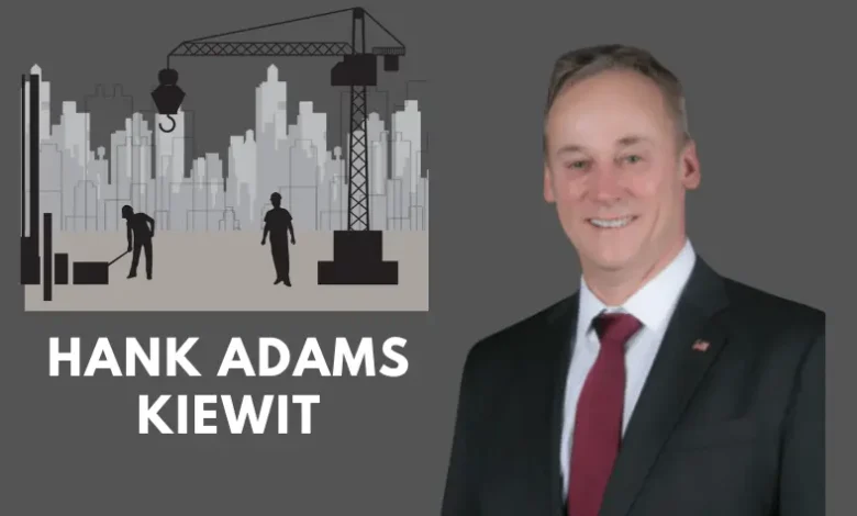 Hank Adams Kiewit