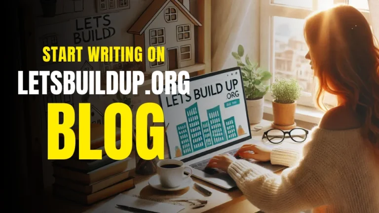 Key Features of the Letsbuildup.org Blog You Should Know