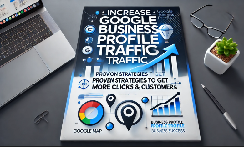 Increase Google Business Profile Traffic